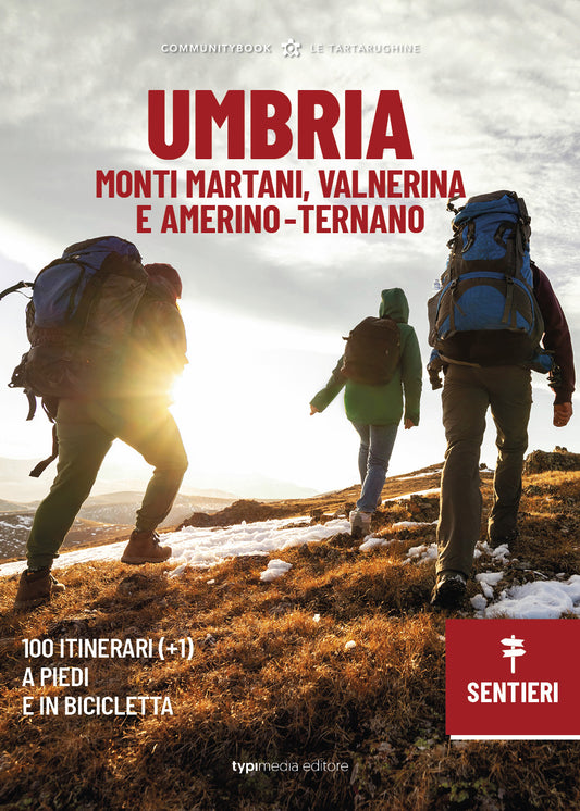 Umbria Sentieri. Monti Martani, Valnerina e Amerino-Ternano