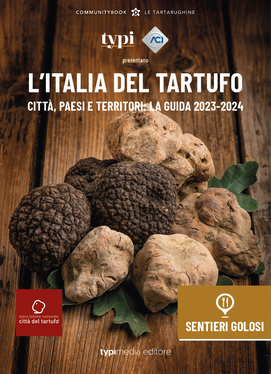 L’Italia del tartufo. Città, paesi e territori – La Guida 2023-2024