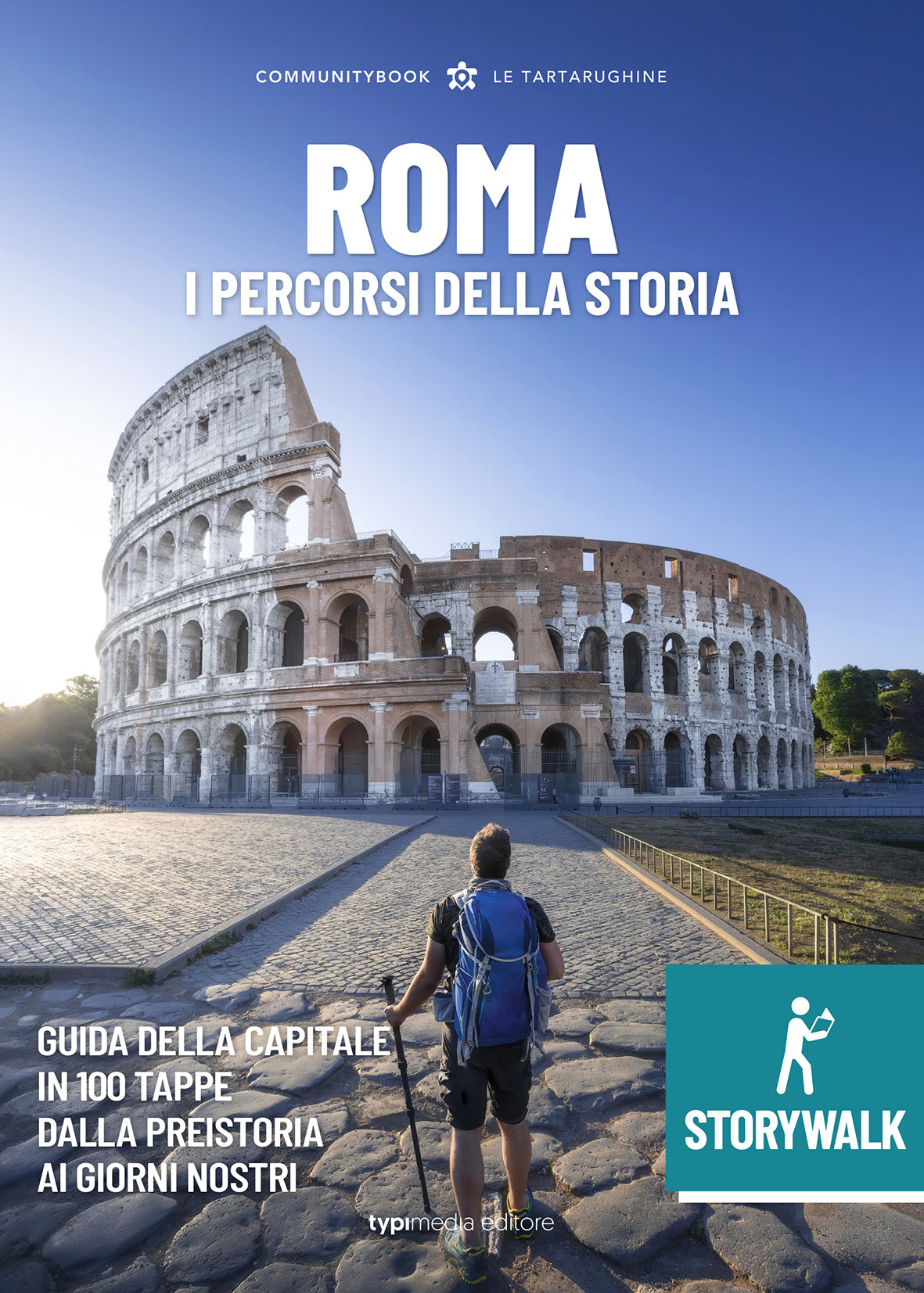 Roma StoryWalk La Guida – I percorsi della Storia