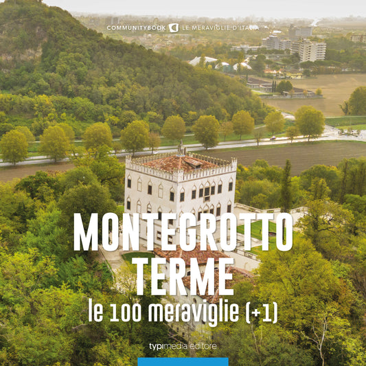 Montegrotto Terme, le 100 meraviglie (+1)