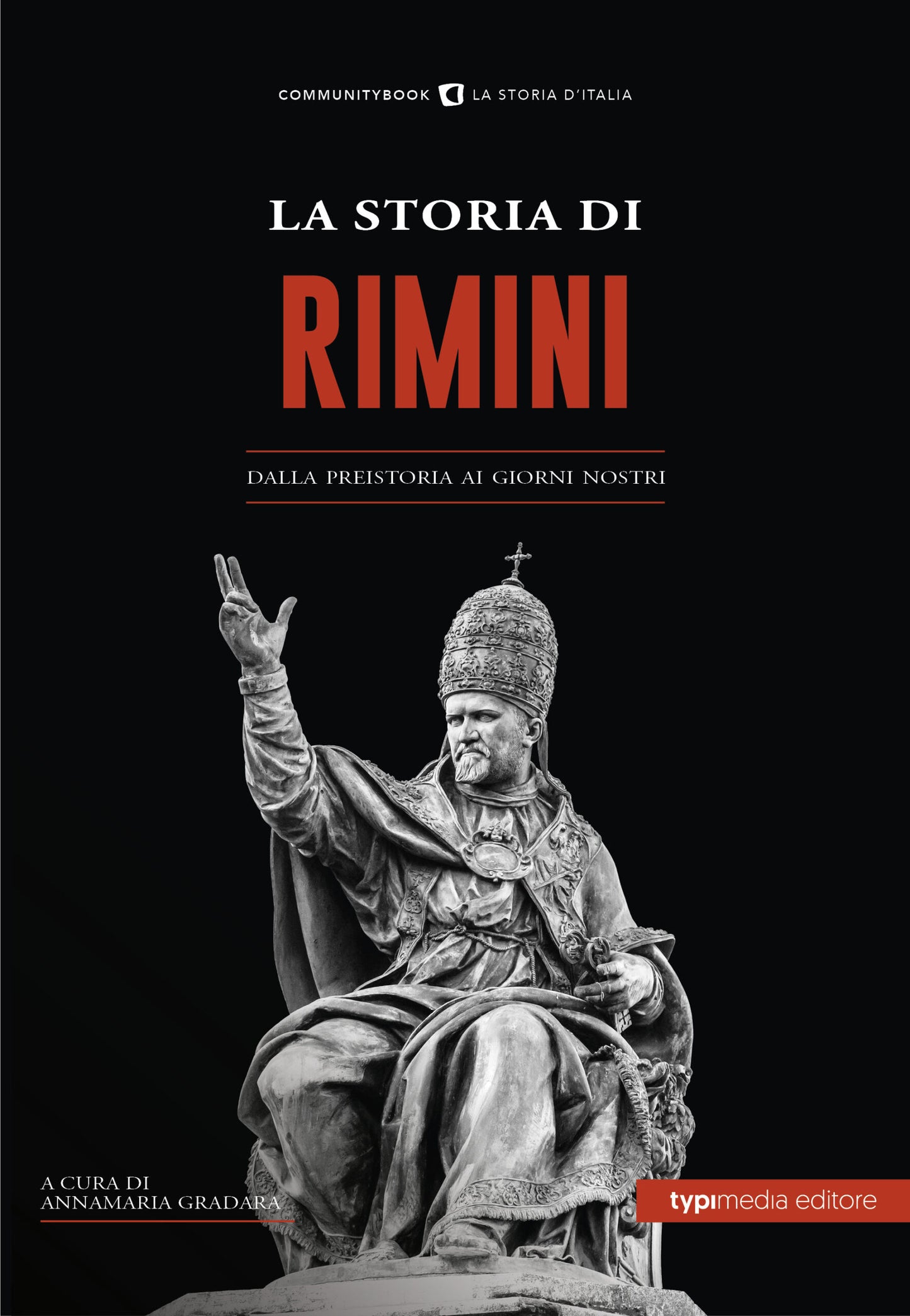 La Storia di Rimini. Dalla preistoria ai giorni nostri