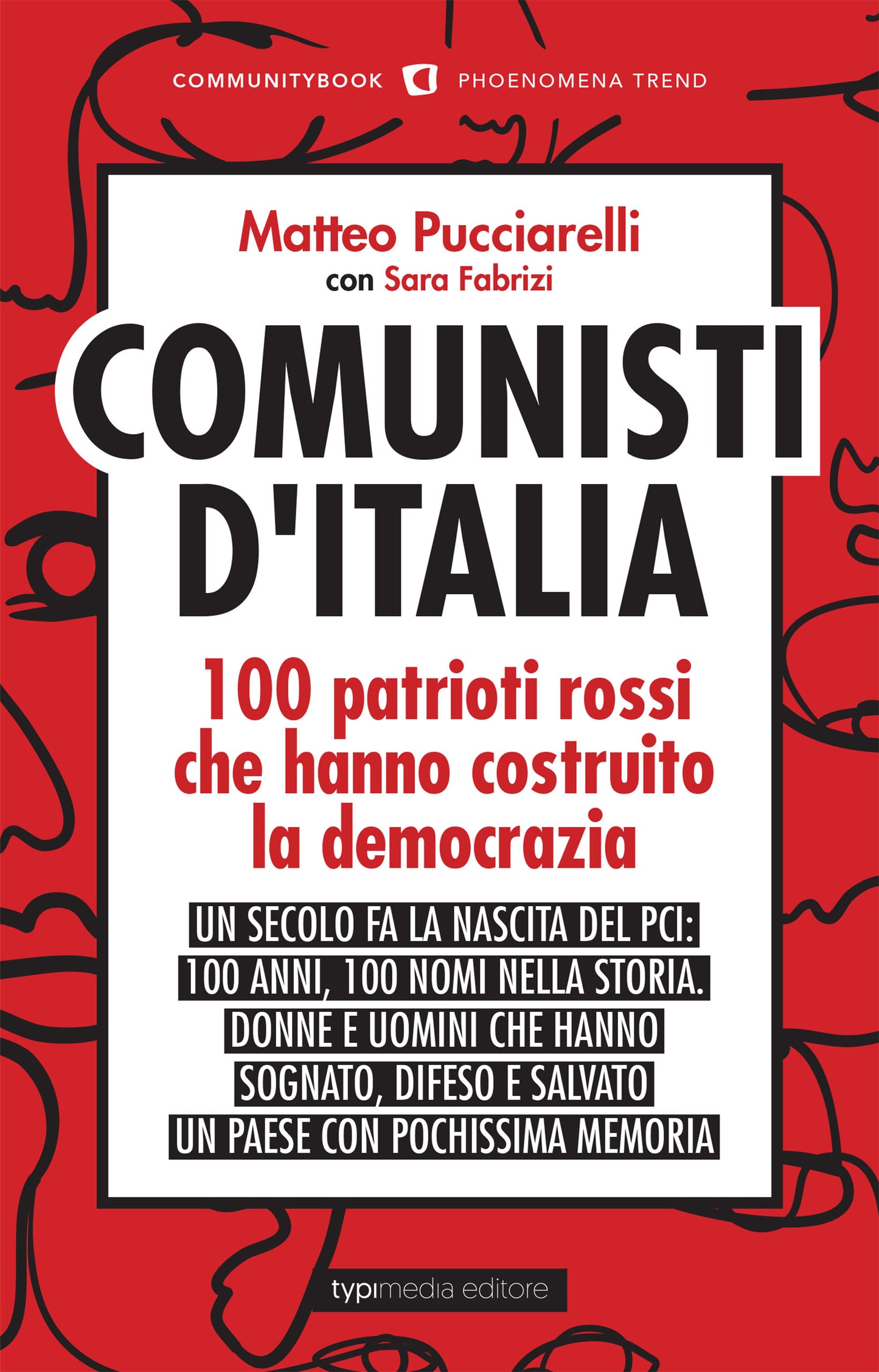 COMUNISTI D’ITALIA, 100 PATRIOTI ROSSI CHE HANNO COSTRUITO LA DEMOCRAZIA