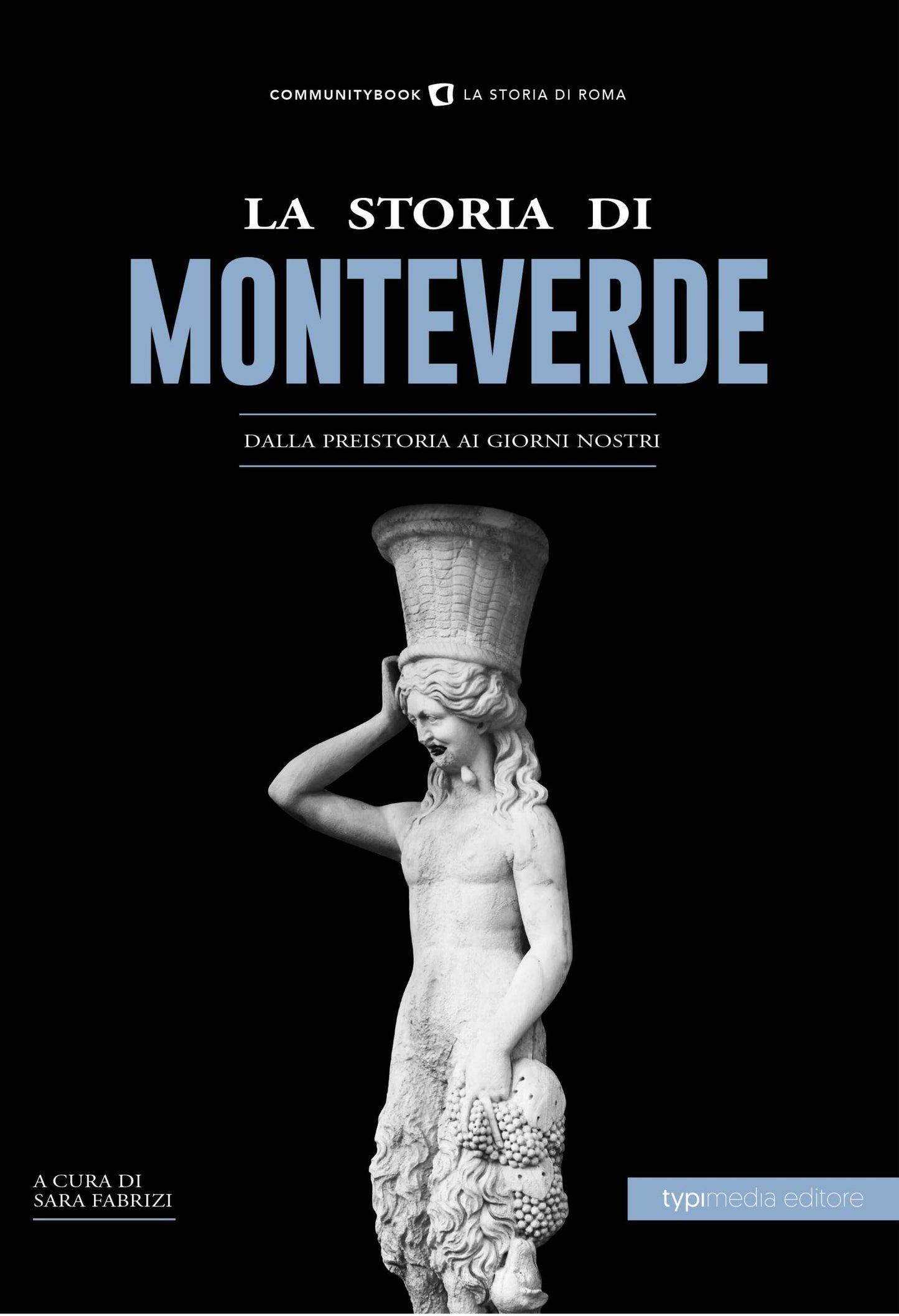 La Storia di Monteverde. Dalla preistoria ai giorni nostri