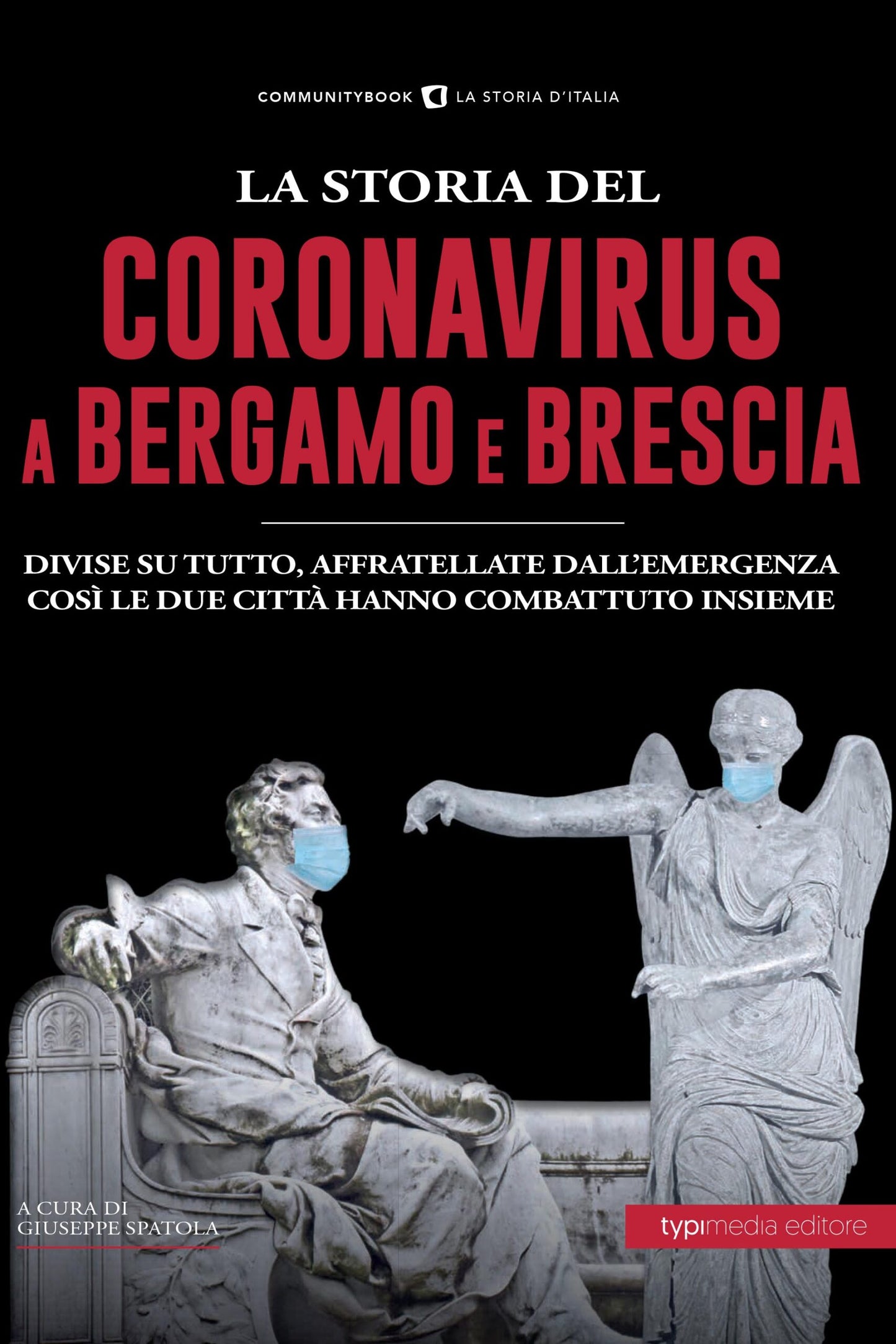 LA STORIA DEL CORONAVIRUS A BERGAMO E BRESCIA